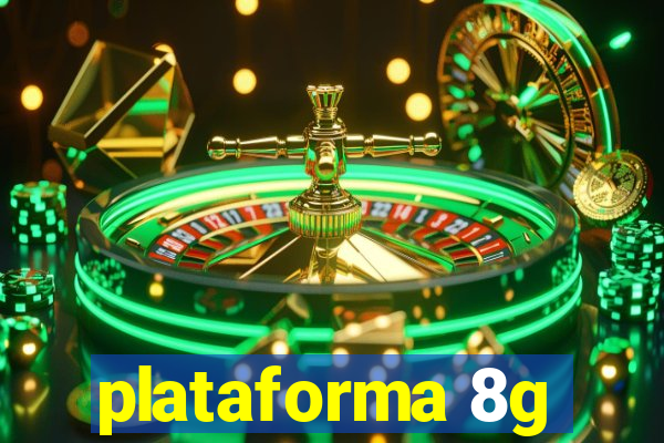 plataforma 8g